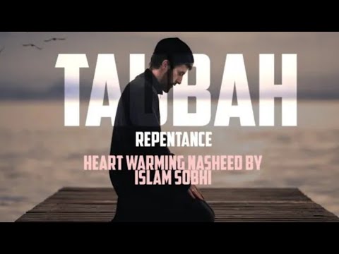 Repentance Nasheed by Islam Sobhi
