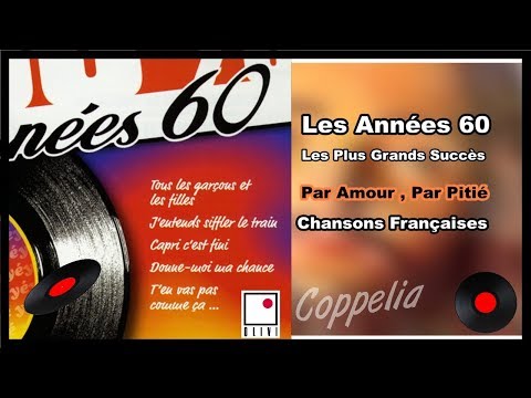 CHANSONS FRANÇAISES - LES PLUS GRANDS SUCCÈS DES ANNÉES 60 -  COPPELIA OLIVI