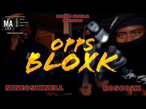 Nine0sixNell x Rosco2x - Opps Bloxk | Shot By @MADLaFamilia
