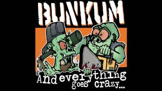 Bunkum - And everything goes crazy (Full Album)