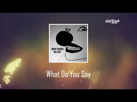 Snow Flowers - Snow Flowers - Bullshit (teaser)