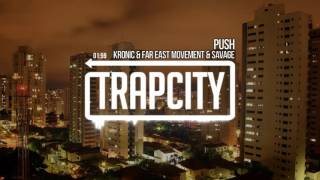 Kronic & Far East Movement & Savage - Push [F8]