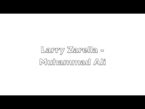 Larry Zarella - Muhammad Ali