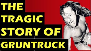 Gruntruck  The Tragic Story of The Band & Death of Ben McMillan