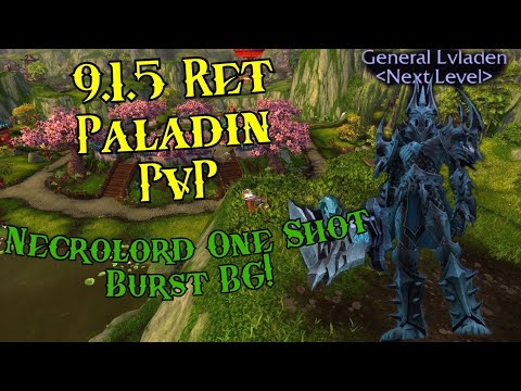 WoW 9.1.5 Shadowlands - Necrolord Ret Paladin PvP - Testing Burst Build!
