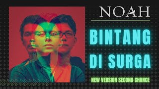 Download lagu BINTANG DI SURGA - NOAH New Version SECOND CHANCE (Video Lirik) mp3