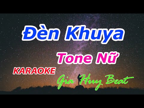 Đèn Khuya - Karaoke - Tone Nữ - Nhạc Sống - gia huy beat