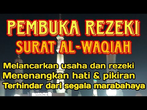 Ayat Al Quran Pengantar Tidur, Surat Al Waqiah Pembuka Pintu Rezeki, Penenang Hati & Pikiran
