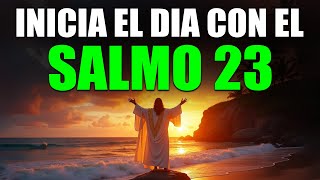 Oración de la Mañana con el SALMO 23 🙏🐑 | El Señor Es Mi Pastor, Nada me Faltará