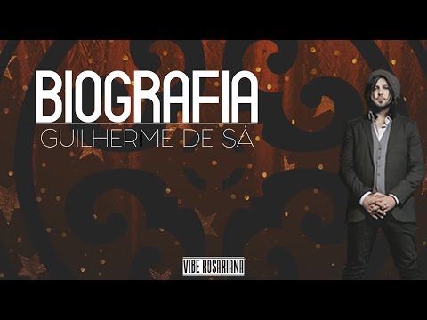 BIOGRAFIA GUILHERME DE SÁ | Vibe Rosariana