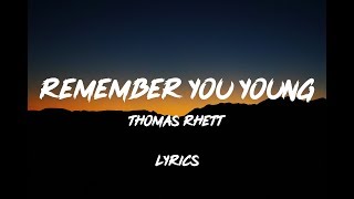Thomas Rhett - Remember You Young (Lyrics) ♪