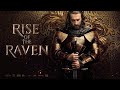 Rise Of The Raven 2024 Official Trailer Epic Historical Drama Series