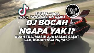 Download lagu DJ BOCAH NGAPA YAK - UDAH TUA MASIH AJA MALAS SHOLAT LAH BOCAH NGAPA YA !? TIKTOK VIRAL 2023 ! mp3