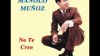 Manolo Muñoz - No Te Creo (1962)
