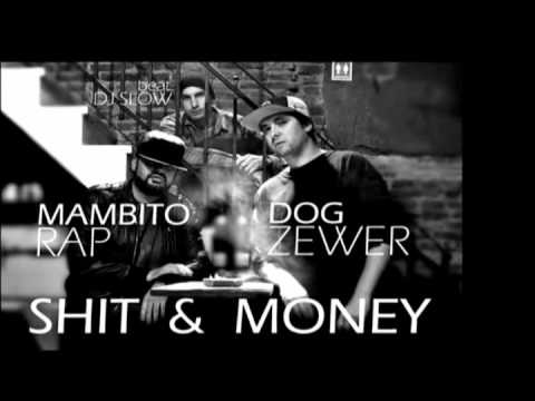 Mambito Rap ft Dogzewer   Shitty Money   (2013)