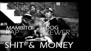 Mambito Rap ft Dogzewer   Shitty Money   (2013)