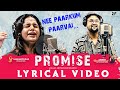 Nee Paarkkum Paarvai Lyrical Video Promise ArunKumar Sekaran Saindhavi Sathyaprakash