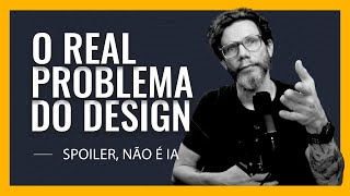 The real problem with UX design TODAY