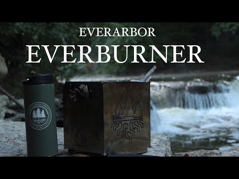 NEW Everarbor Everburner