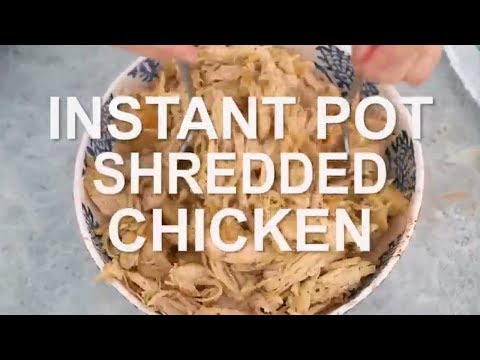 Instant Pot Shredded Chicken Recipe