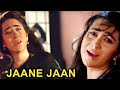जाने जां जाने जां Jaane Jaan Jaane Jaan Sadhana Sargam Karishma Kapoor H