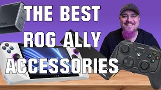 WHAT ARE THE BEST ROG ALLY ACCESSORIES?