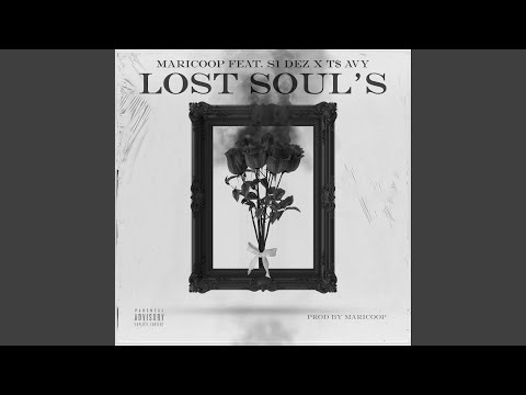 Lost Soul's (feat. S1 Dez & T$ AVY)