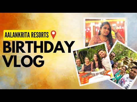 My Birthday Vlog || Alankrita Resorts Hyderabad || Travel Vlog