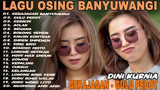 Download lagu Album Dini Kurnia - GERAJAGAN, GULU PEDOT, GERIGIS - Full Album Lagu Osing Banyuwangi On Trending mp3