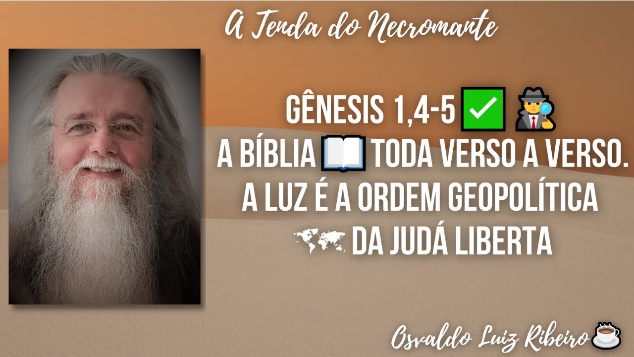 95. Gênesis 1,4-5✅🕵️‍♂️: a Bíblia📖 toda verso a verso. A luz é a ordem geopolítica 🗺 da Judá liberta