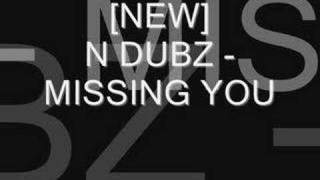N-Dubz - Missing You .::MUSIC-4-U::.