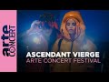 ascendant vierge - ARTE Concert Festival 2023 – ARTE Concert