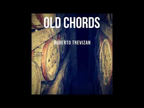 Roberto Trevizan - Old Chords (audio)