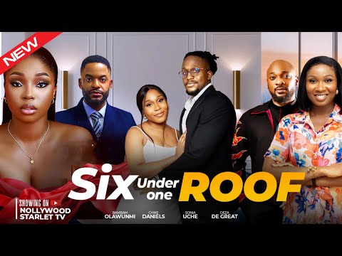 SIX UNDER ONE ROOF - LATEST TRENDING NOLLYWOOD MOVIES #2025 #viralvideo #love #trending #shorts