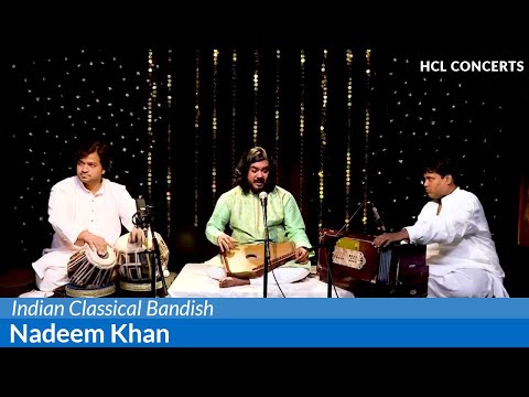 Indian Classical Bandish by Nadeem Khan - HCL Concerts
