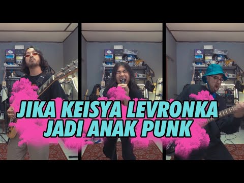 Jika Keisya Levronka Jadi Anak Punk