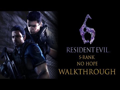 Resident Evil 6: Chris Campaign "NO HOPE"  S - Rank Full Walkthrough (PS4)