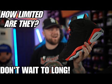 HOW LIMITED ARE THE JORDAN 6 “INFRARED SALESMAN”? I WOULD’T TAKE TO MANY CHANCES WITH THESE!