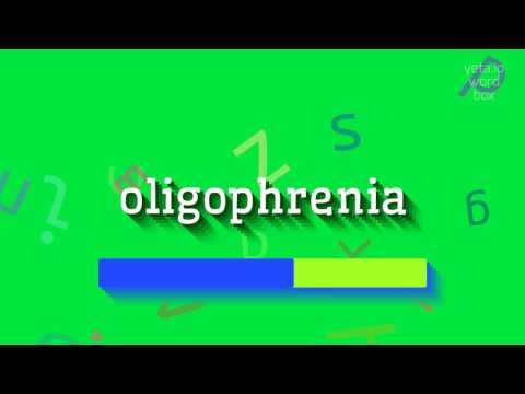 OLIGOPHRENIA - HOW TO PRONOUNCE OLIGOPHRENIA? #oligophrenia