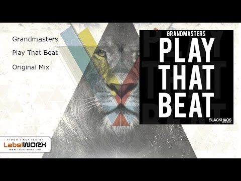 Grandmasters - Play That Beat (Original Mix)