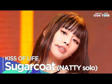 [Simply K-Pop CON-TOUR] KISS OF LIFE(키스오브라이프) - 'Sugarcoat (NATTY solo)' _ Ep.581 | [4K]