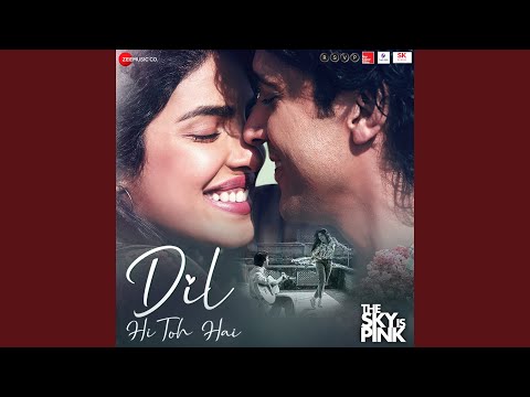 Dil Hi Toh Hai (Full Audio) — watch video