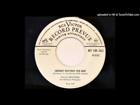 Somebody Mentioned Your Name - The Willis Brothers