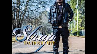 Strap Da Hood MVP   Throw Dat Cash ft Flawless Da Richkid prod  by EqThaMisfit