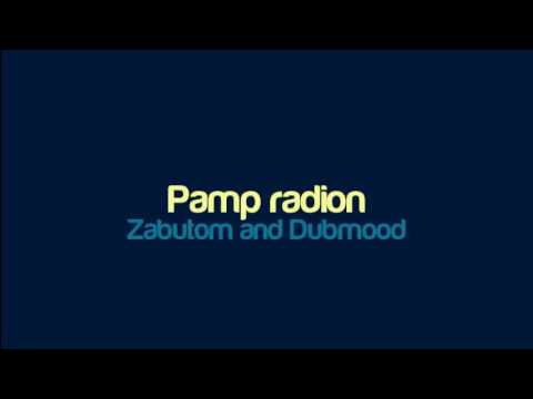 Zabutom and Dubmood - Pamp radion