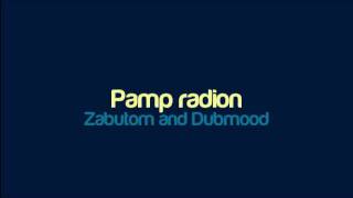 Zabutom and Dubmood - Pamp radion