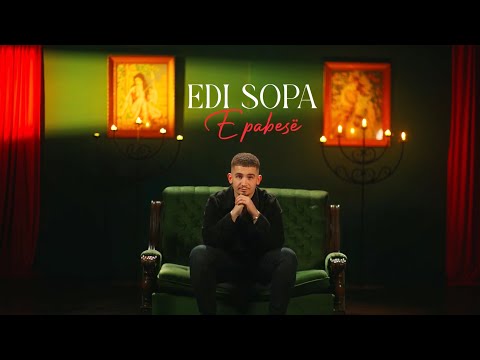 Edi Sopa - E pabese (Official video) 2026