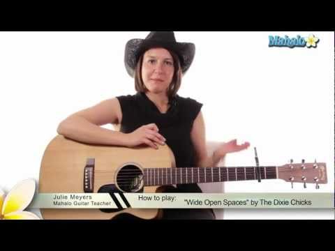 How to Play "Wide Open Spaces" by The Dixie Chicks on Guitar