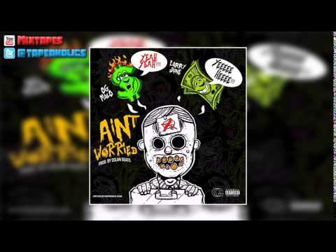 OG Maco & Larry June - I Ain't Worried [Prod. By Dolan Beats]