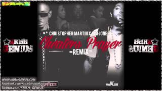 Christopher Martin Ft. Jim Jones - Cheaters Prayer (Remix) Jan 2013